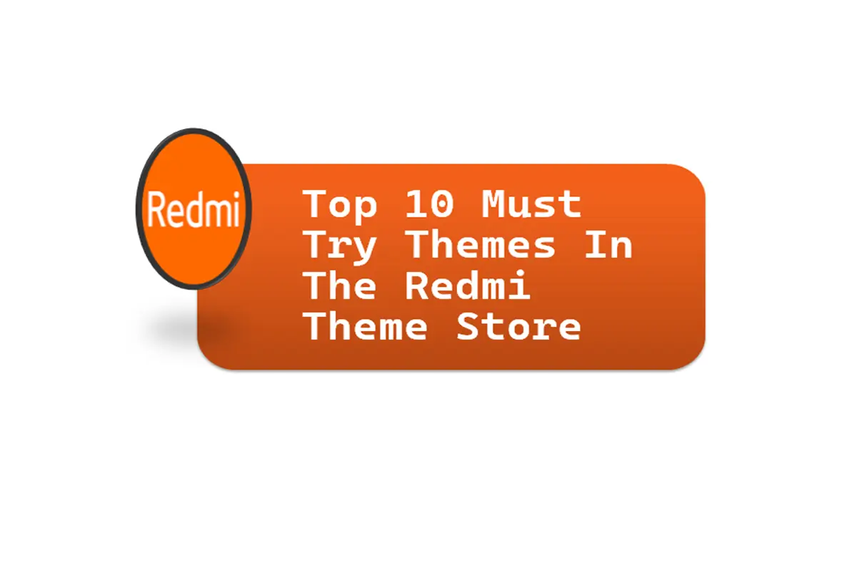 Top 10 Must-Try Themes In The Redmi Theme Store